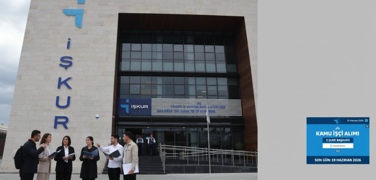 15 Haziran 2026 İŞKUR Kamu İşçi Alımı Başvuruları Başladı (Son Gün 19 Haziran)