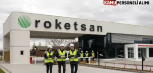 ROKETSAN İş Güvenliği Uzmanı Alımına Başladı! Kimler Başvurabilir?