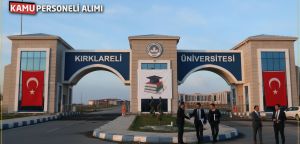 Kırklareli Üniversitesi 14 Akademik Personel Alacak: İşte Detaylar