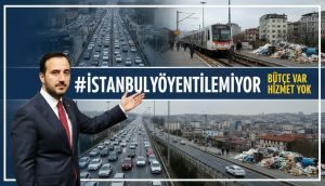 AK Parti İstanbul'dan 'Bütçe Var Hizmet Yok' Çıkışı